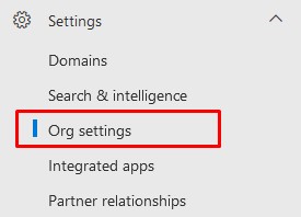 @ SettlngS 
Domains 
Search & intelligence 
I Org settings 
Integrated apps 
Partner relationships 